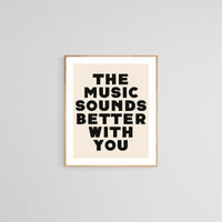Modern Giclee Art Print - The Music Sounds Better With You