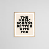 Modern Giclee Art Print - The Music Sounds Better With You