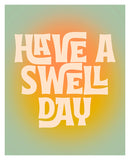 Modern Typography Art Print - Have A Swell Day