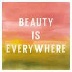 Beauty Is Everywhere Watercolor Print