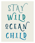 Modern Giclee Art Print - Stay Wild Ocean Child (Blue)
