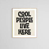 Modern Giclee Art Print - Cool People Live Here