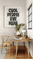 Modern Giclee Art Print - Cool People Live Here