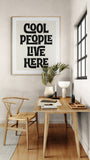 Modern Giclee Art Print - Cool People Live Here