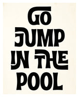 Modern Giclee Art Print - Go Jump In The Pool