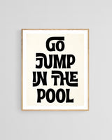 Modern Giclee Art Print - Go Jump In The Pool