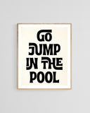 Modern Giclee Art Print - Go Jump In The Pool