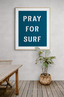 Modern Art Print - Pray For Surf