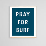 Modern Art Print - Pray For Surf