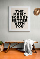 Modern Giclee Art Print - The Music Sounds Better With You