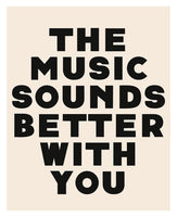 Modern Giclee Art Print - The Music Sounds Better With You