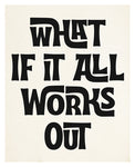 Modern Giclee Art Print - What If It All Works Out