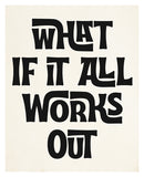 Modern Giclee Art Print - What If It All Works Out