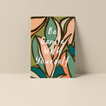 Be Gentle With Yourself - Blank Notecard