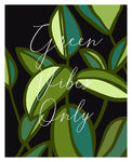 Green Vibes Only - Modern Art Print