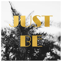 Just Be- Fine Art Photograph