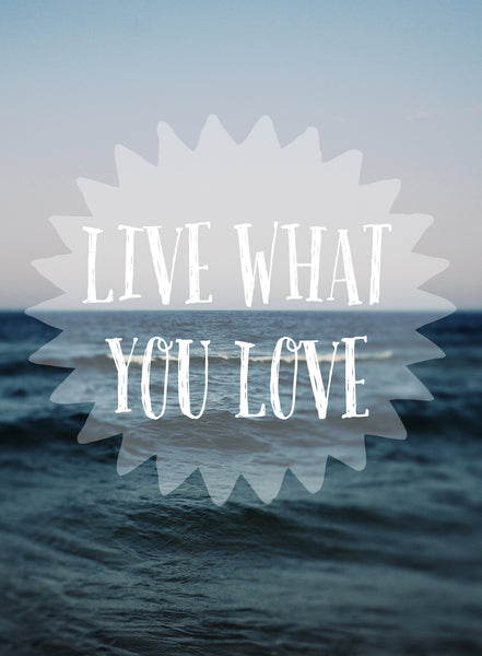 Live What You Love - Card