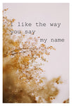 Say My Name - Fine Art Photograph