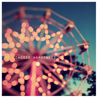 Choose Happiness - Fine Art Photograph