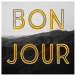 Bon Jour - Fine Art Photograph