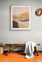 Believe You Can - Modern Art Print