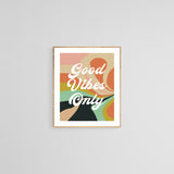 Good Vibes Only - Modern Art Print