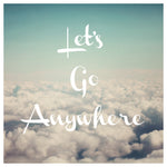 Let's Go Anywhere - Fine Art Photograph
