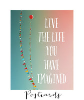 Postcards - Live The Life You Have Imagined