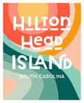 Destination: Hilton Head Island, South Carolina - Modern Typography Art Print