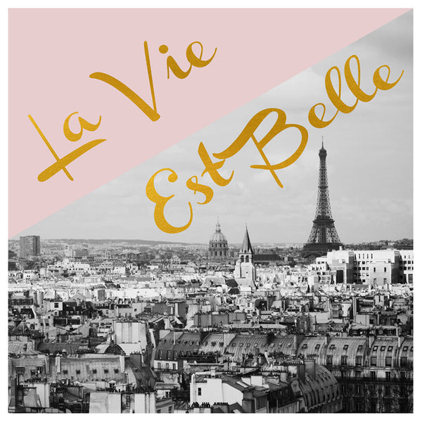 La Vie Est Belle (Paris) - Fine Art Photograph