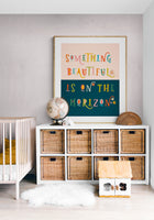 Something Beautiful Is On The Horizon - Typography Art Print