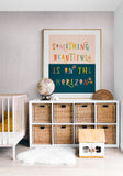 Something Beautiful Is On The Horizon - Typography Art Print