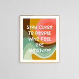 Stay Close To People - Modern Art Print