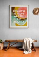 Stay Close To People - Modern Art Print