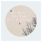 Be Brave (Circle) - Fine Art Photograph