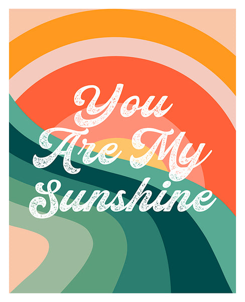 You Are My Sunshine - Modern Art Print