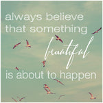 Always Believe - Fine Art Photograph