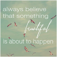 Always Believe - Fine Art Photograph