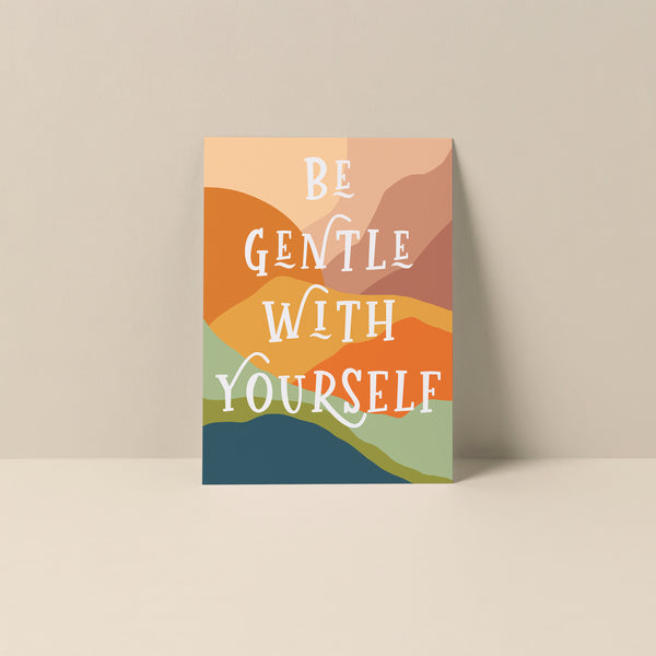 Be Gentle With Yourself - Blank Notecard