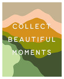 Collect Beautiful Moments - Typography Art Print