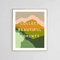 Collect Beautiful Moments - Typography Art Print