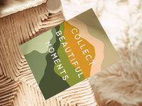 Collect Beautiful Moments - Blank Note Card
