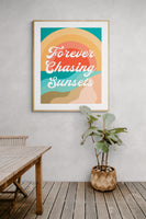 Forever Chasing Sunsets - Modern Art Print