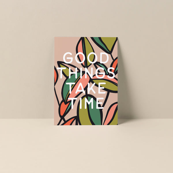 Good Things Take Time - Blank Notecard