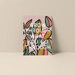 Grow Through What You Go Through - Blank Notecard