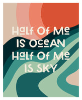 Half Of Me Is Ocean - Modern Art Print