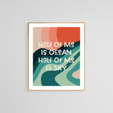 Half Of Me Is Ocean - Modern Art Print