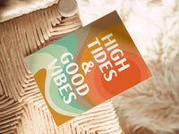High Tides And Good Vibes - Blank Note Card