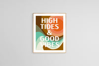 High Tides & Good Vibes - Modern Art Print
