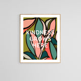 Kindness Grows Here - Modern Art Print